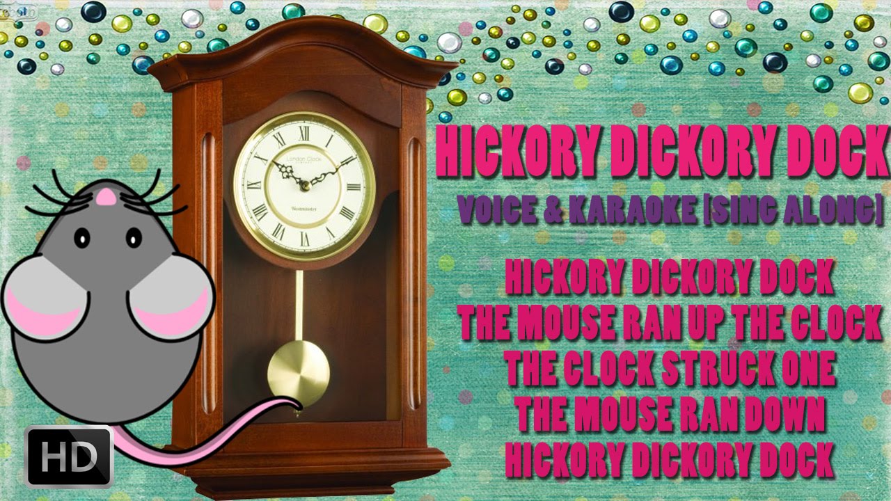 HICKORY DICKORY DOCK - NURSERY RHYMES - VOICE & KARAOKE [SING ALONG] - POPULAR RHYMES