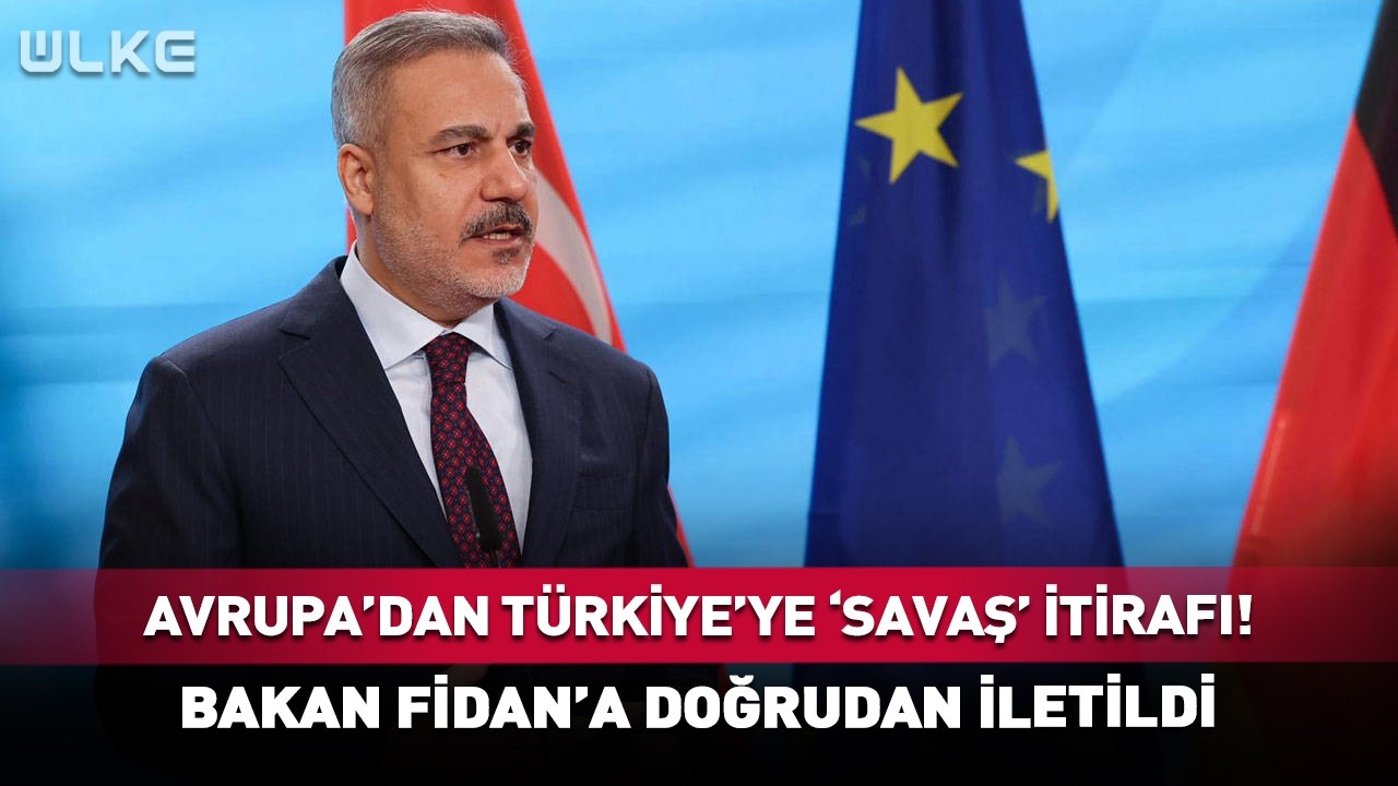 Avrupa'dan T&uuml;rkiye'ye 'Savaş' İtirafı!