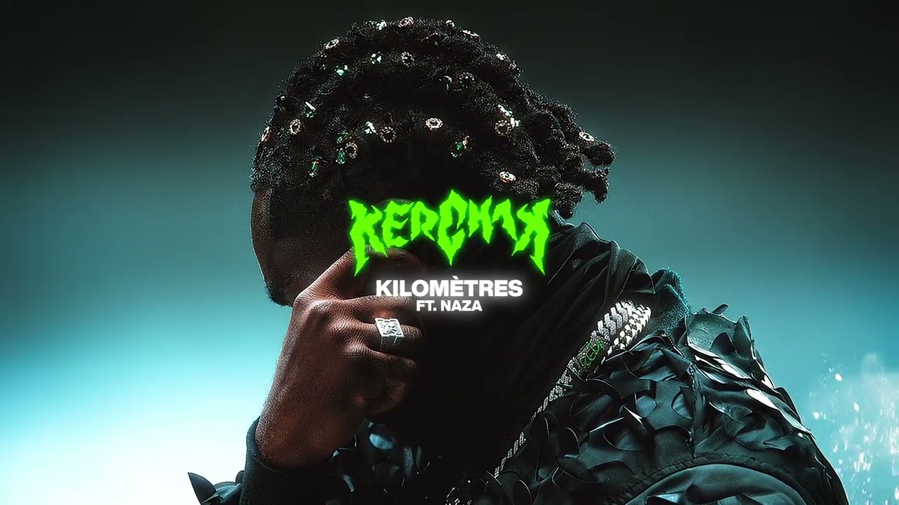 Kerchak ft. @naza -  Kilomètres (Audio Officiel)