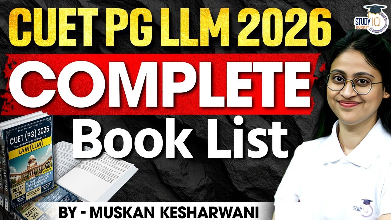 CUET PG LLM 2026: Complete Booklist & Best Resources | Muskan Mam | StudyIQ Judiciary