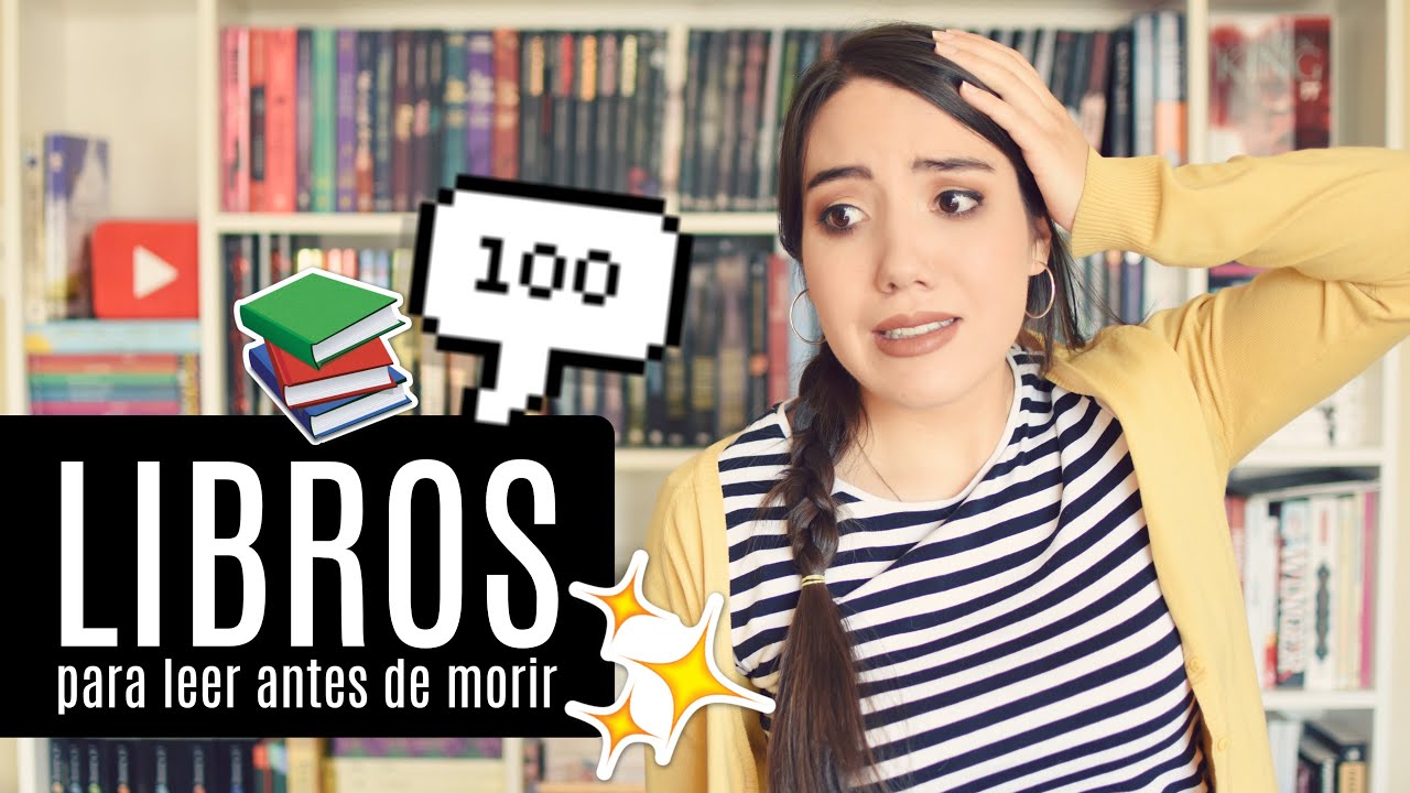 100 LIBROS PARA LEER ANTES DE MORIR | EL TBR de MI VIDA