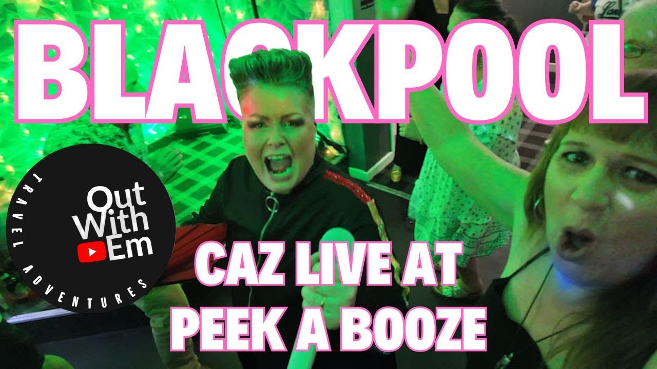Blackpool LGBTQ+ Night Out -  Peek A Booze - Caz Hayes Smith LIVE