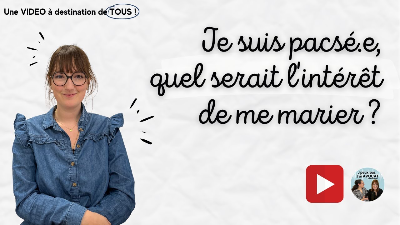 Je suis pacsé.e, quel serait l'intérêt de me marier ?