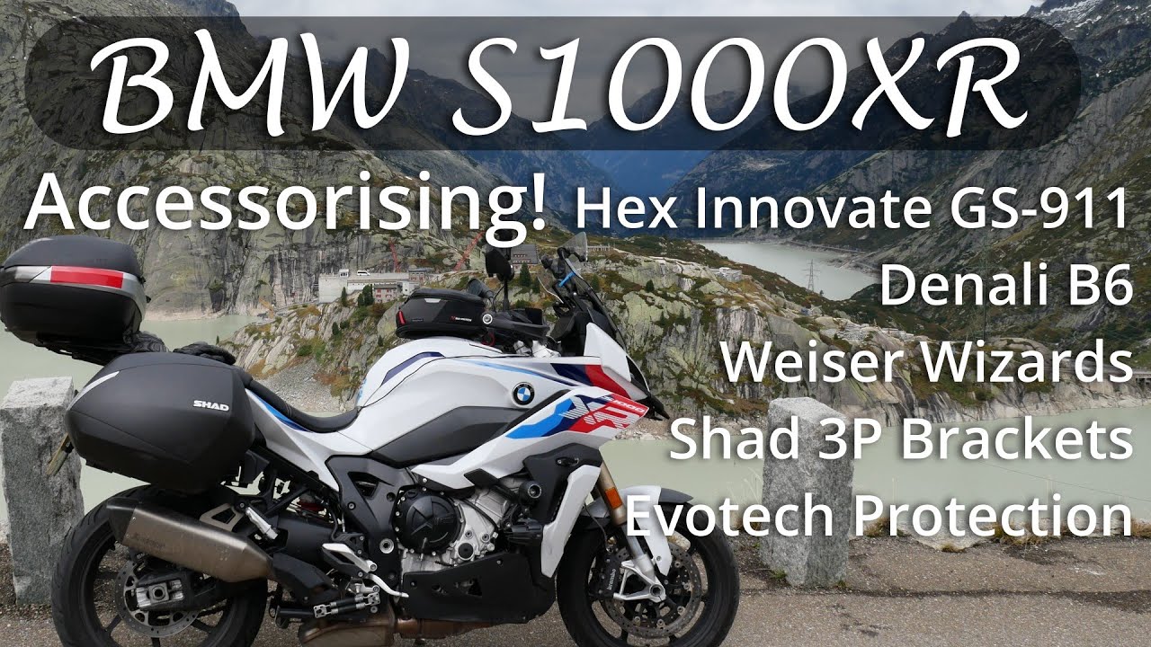 Accessorising my BMW S1000XR!  Hex Innovate GS911 • Weiser Wizards • Denali B6 • Shad 3P • Evotech