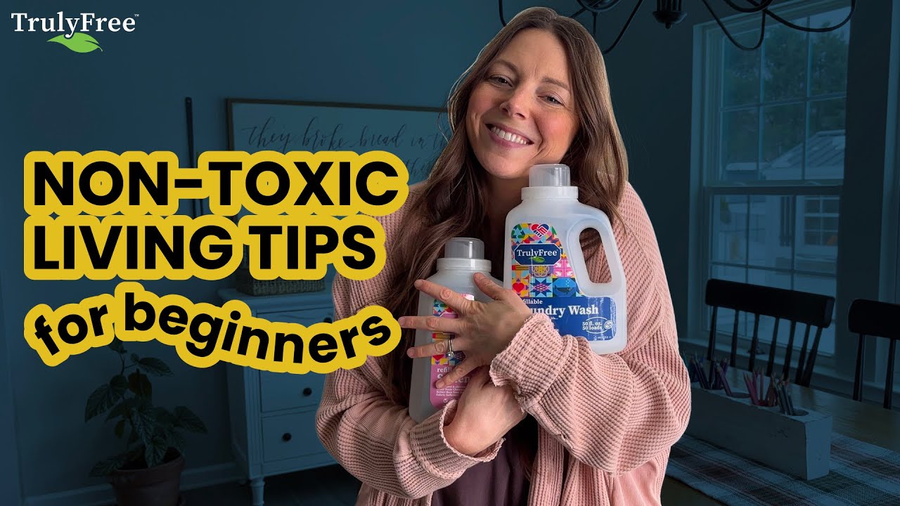 Non-toxic Living Tips For Beginners