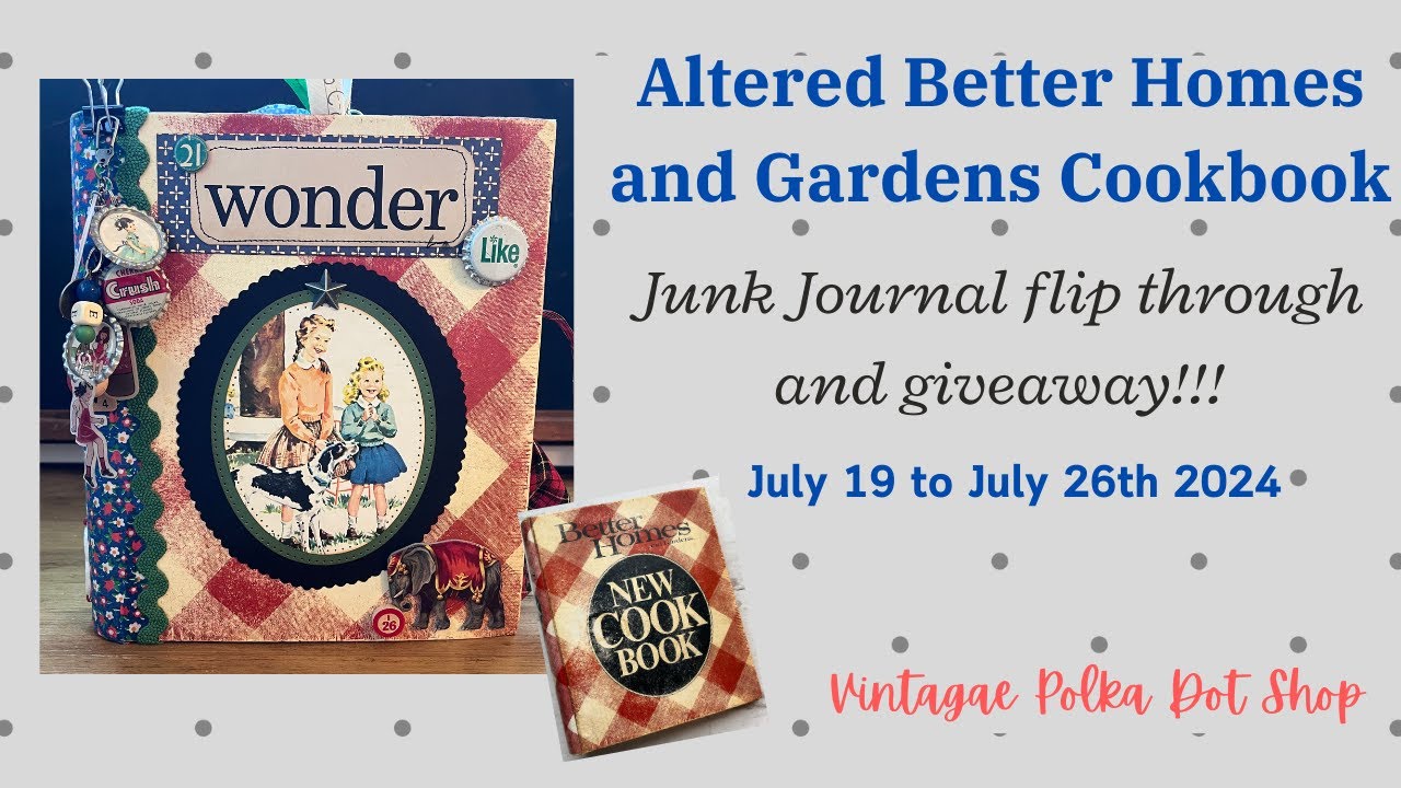 Better Homes and Gardens 5 ring cookbook retro school children Junk Journal flip through & giveaway