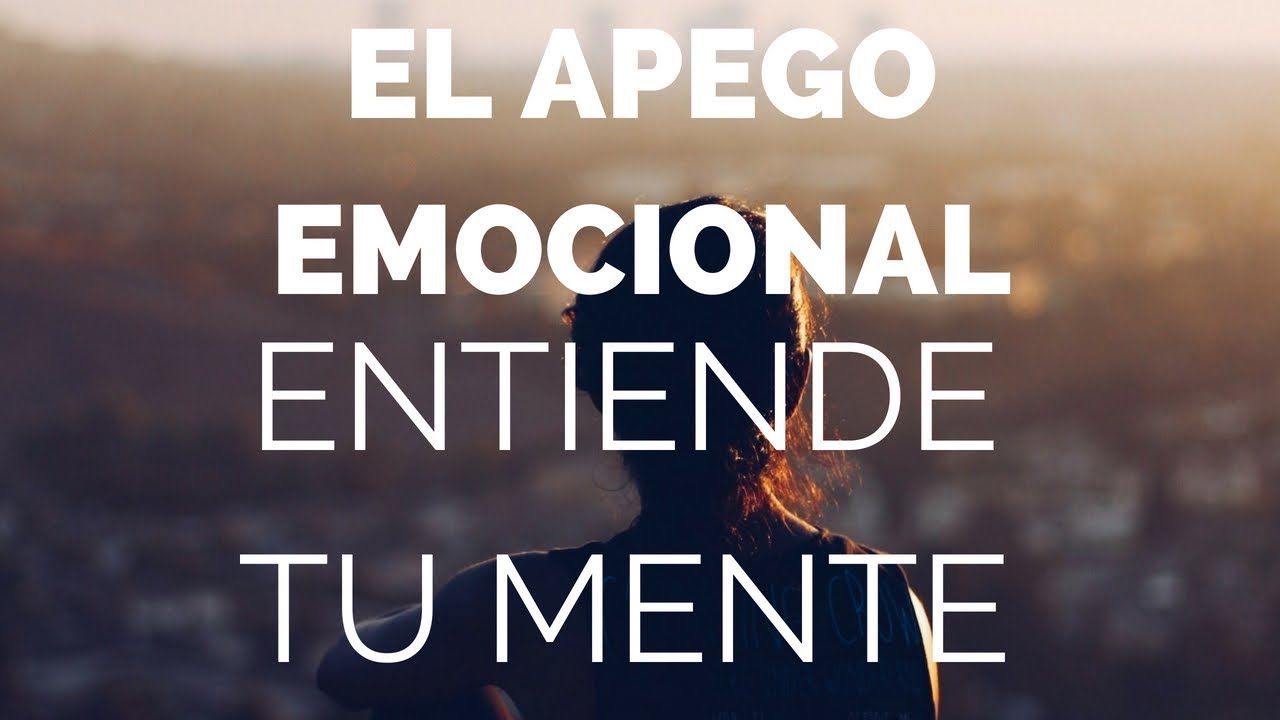 El apego emocional #036