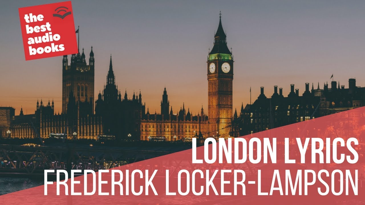 London Lyrics by Frederick Locker Lampson - Poetry Book - Poem - The Best Audio Books