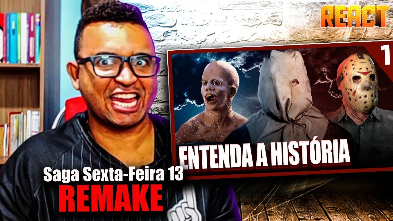 Saga Sexta-Feira 13 REMAKE - Cronologia e História de Jason Voorhees - PT. 1 #React