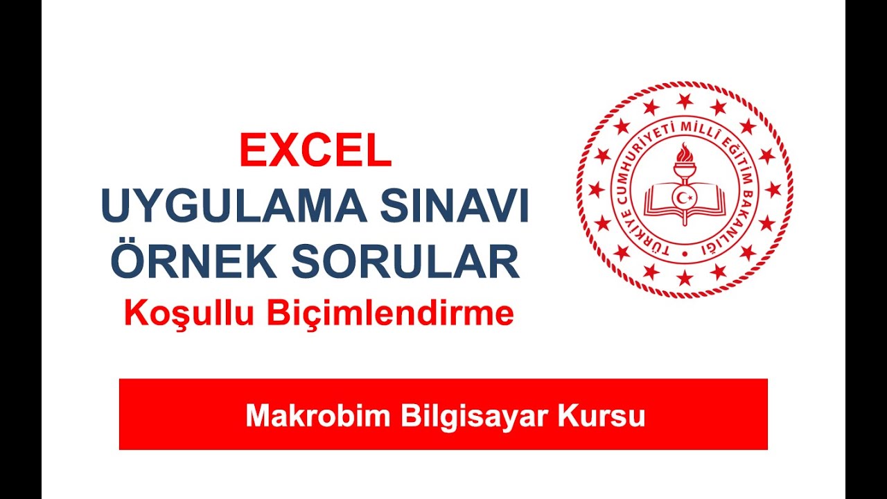 MEB Excel Uygulama Soru Örnek - Koşullu Biçimlendirme