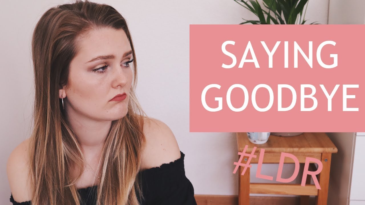 SAYING GOODBYE - The hardest part of a LONG DISTANCE RELATIONSHIP (and how to make it easier)