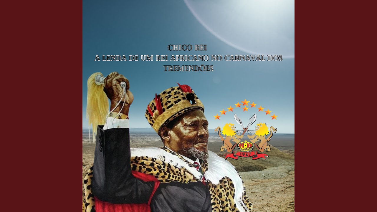 Chico Rei – a Lenda de um Rei Africano no Carnaval dos Tremendões