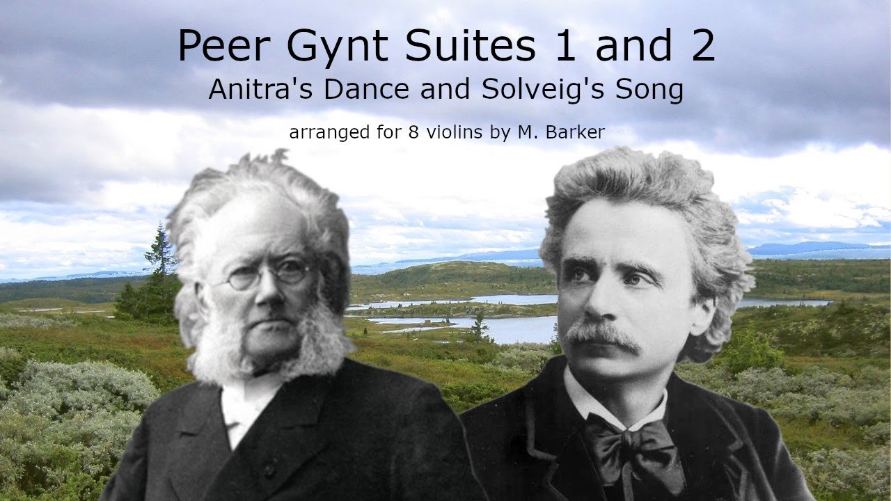 Grieg - Peer Gynt Suite Op. 46 and Op. 55: Anitra's Dance and Solveig's Song
