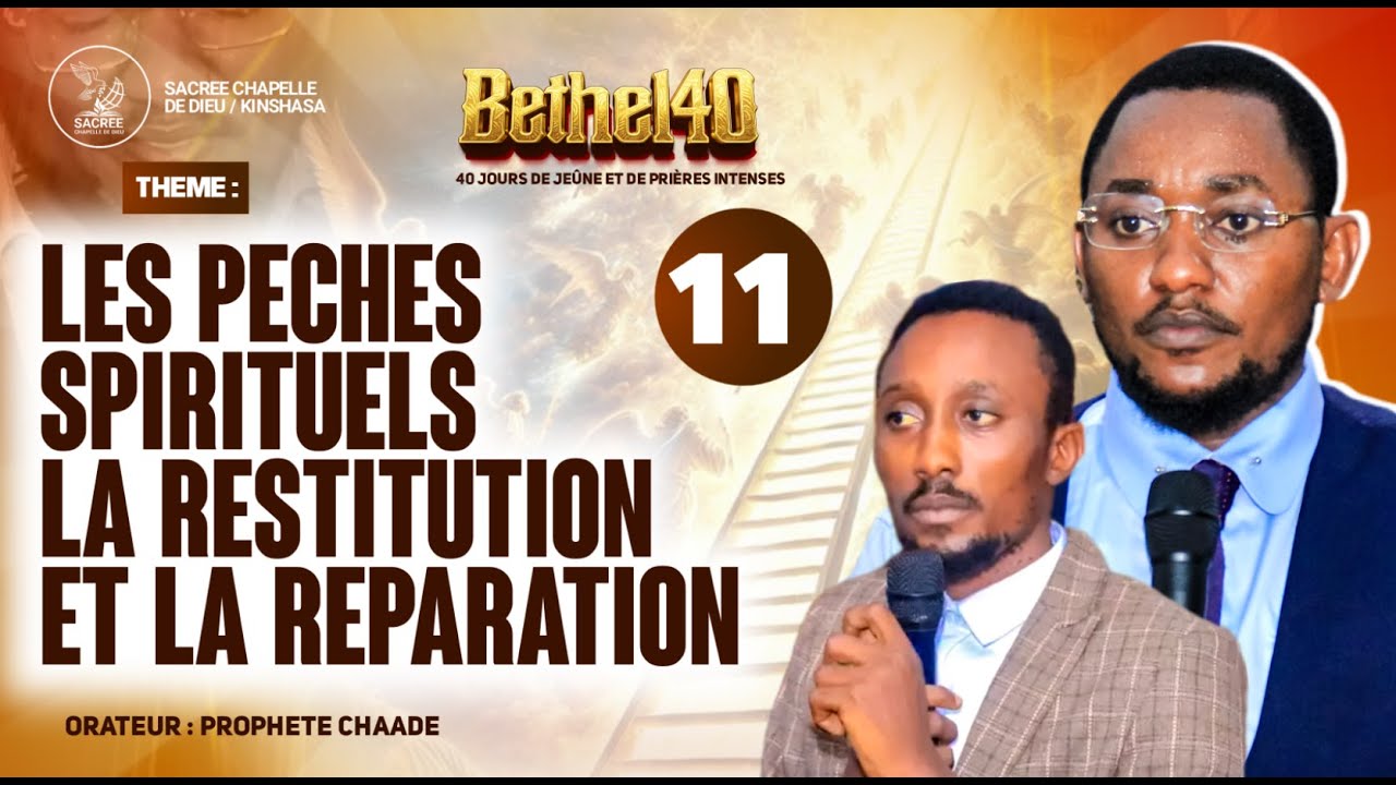 JOUR 11/40 - BETHEL40 2026 | Prophète Chaade MBENZA