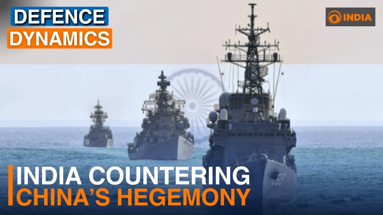 India countering China's Hegemony | Defence Dynamics