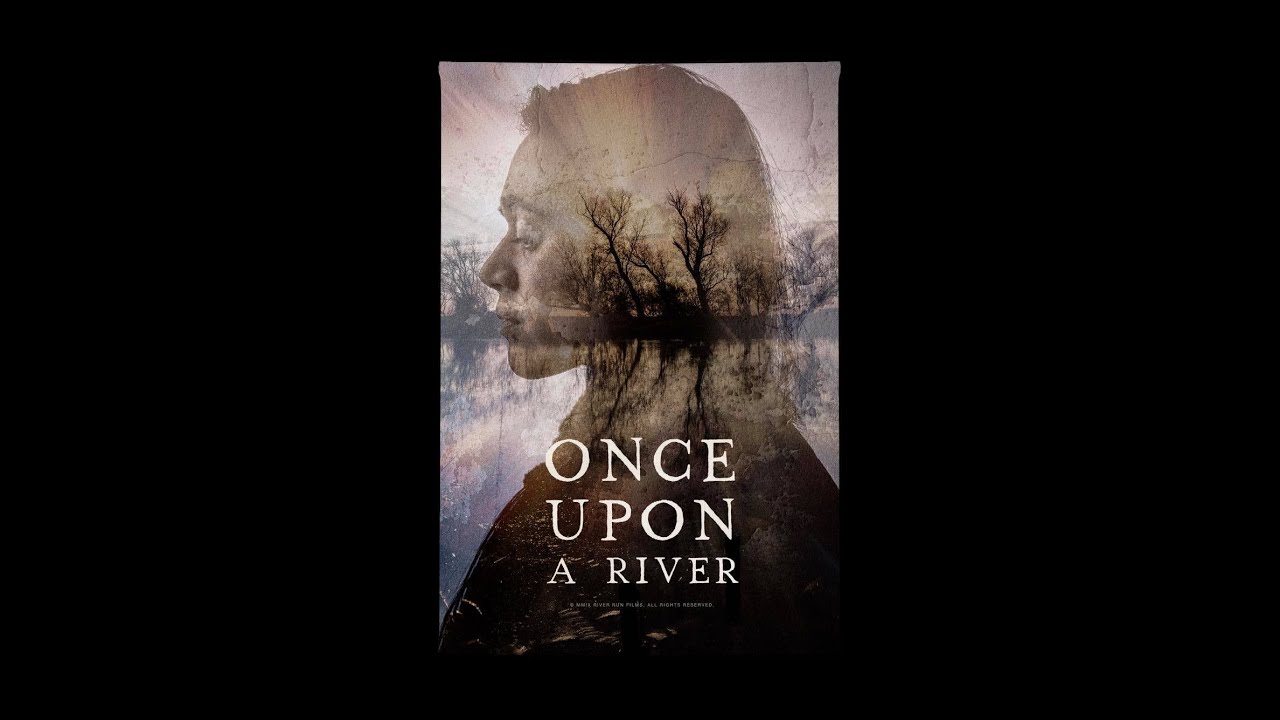 ONCE UPON A RIVER - TRAILER