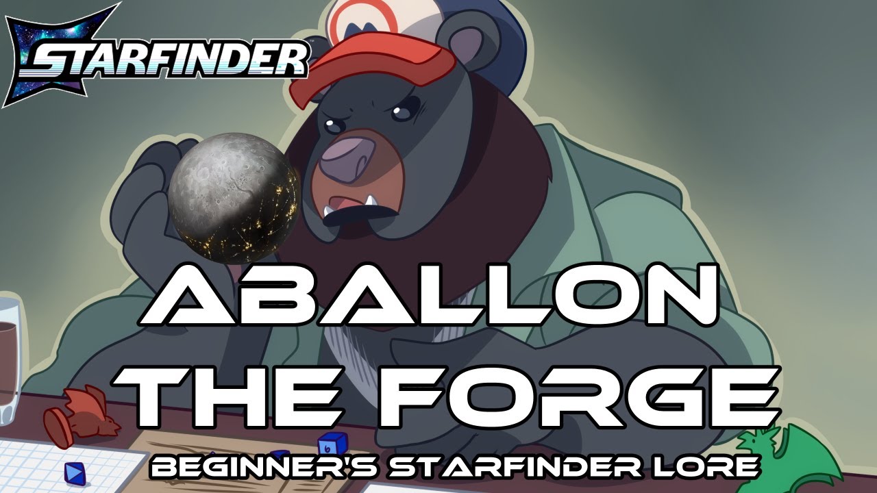 Aballon the Forge:  Starfinder Beginner's Lore Guide