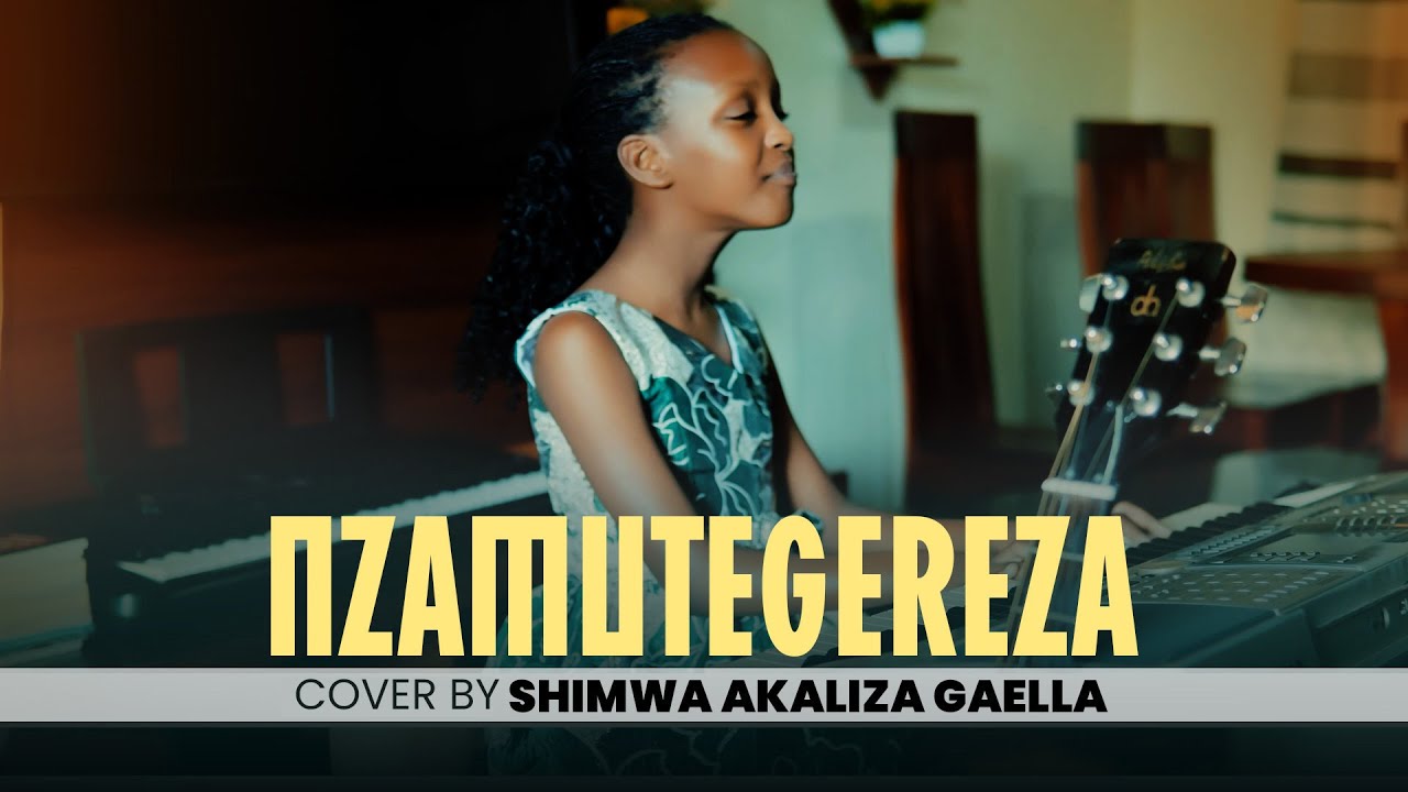 TRUE PROMISES MINISTRIES - NZAMUTEGEREZA (COVER BY SHIMWA AKALIZA GAELLA)