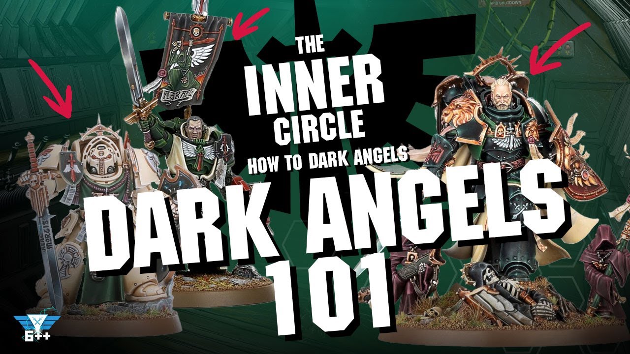 Darks Angels 101: The Dark Angels Units & Characters | The Inner Circle
