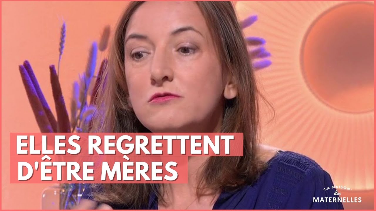 Elles regrettent d'être mères - La Maison des maternelles #LMDM