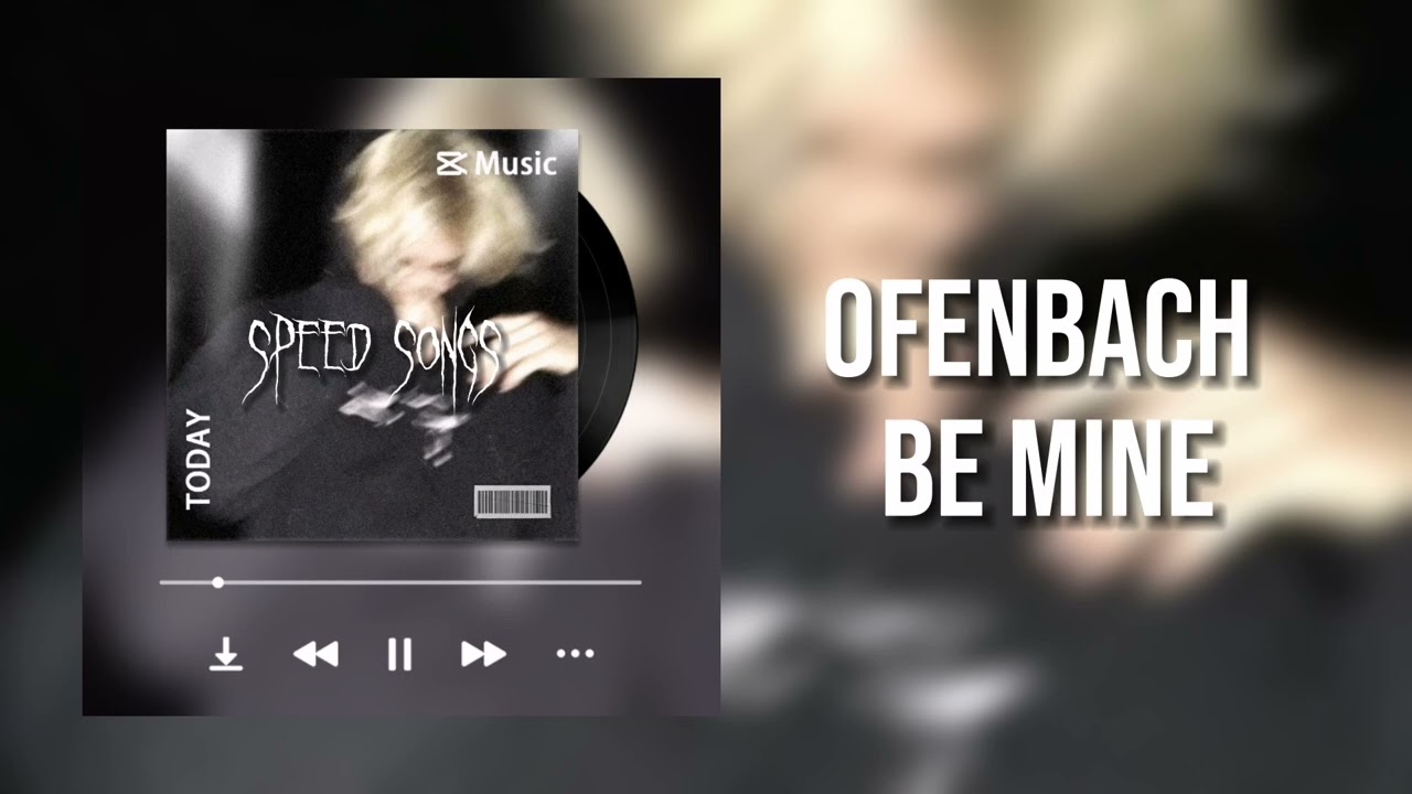Ofenbach - Be Mine (speed tik tok)