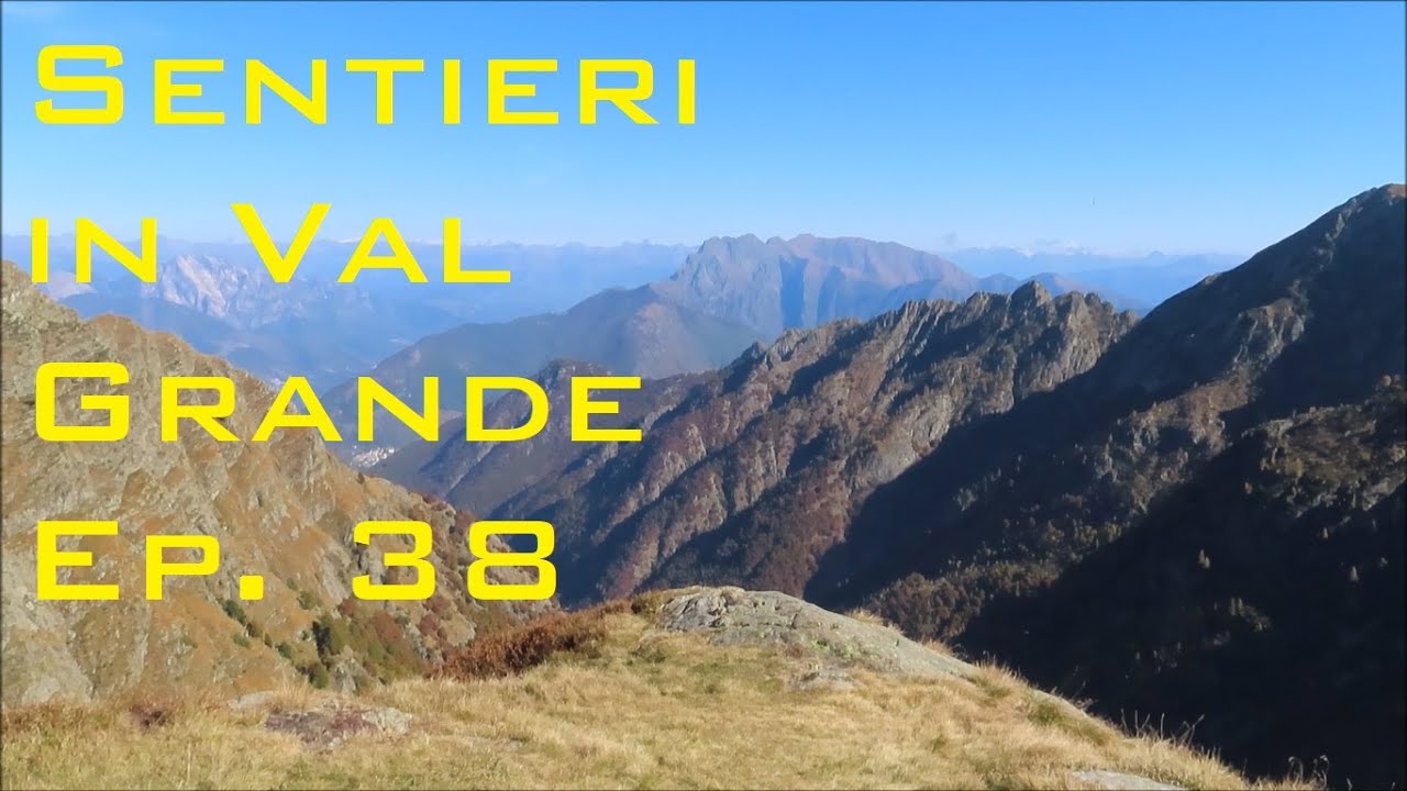 Sentieri in Val Grande ep. 38 - Cortechiuso