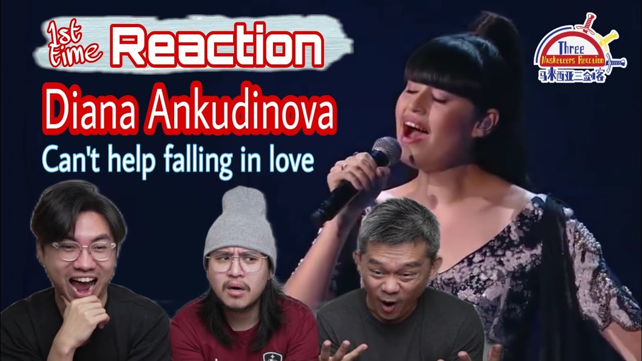 Diana Ankudinova《Can't help falling in love》|| 3 Musketeers Reaction马来西亚三剑客【 1st REACTION】【ENG SUBS】