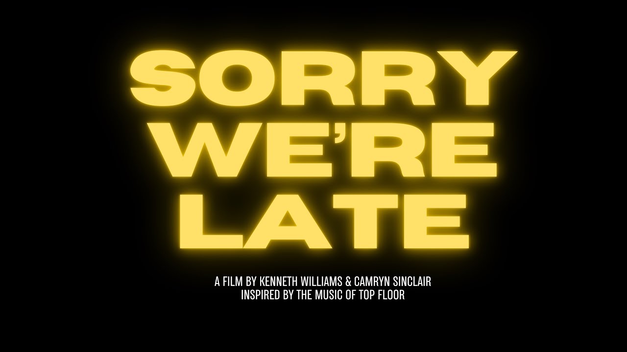 Top Floor - Sorry We're Late (Short Film Pilot)