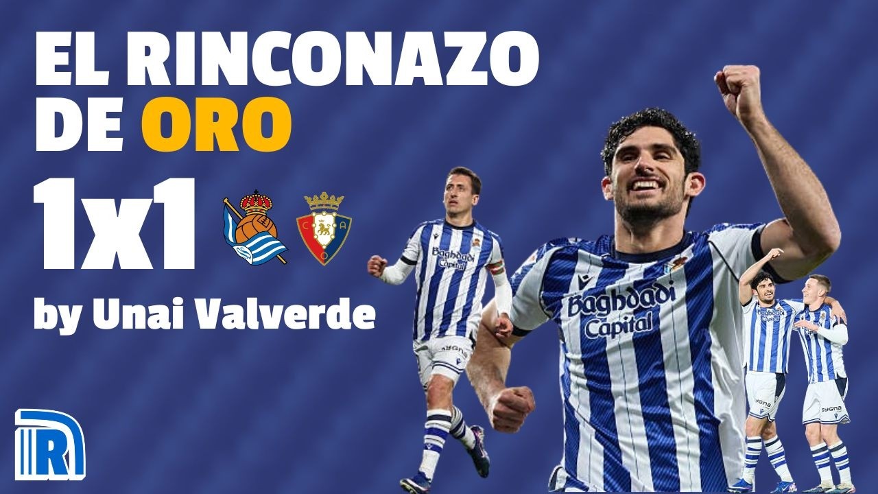 GOLEADA A PLACER y SABOR A EUROPA | EL RINCONAZO DE ORO | Resumen y notas Real Sociedad 3-0 Osasuna