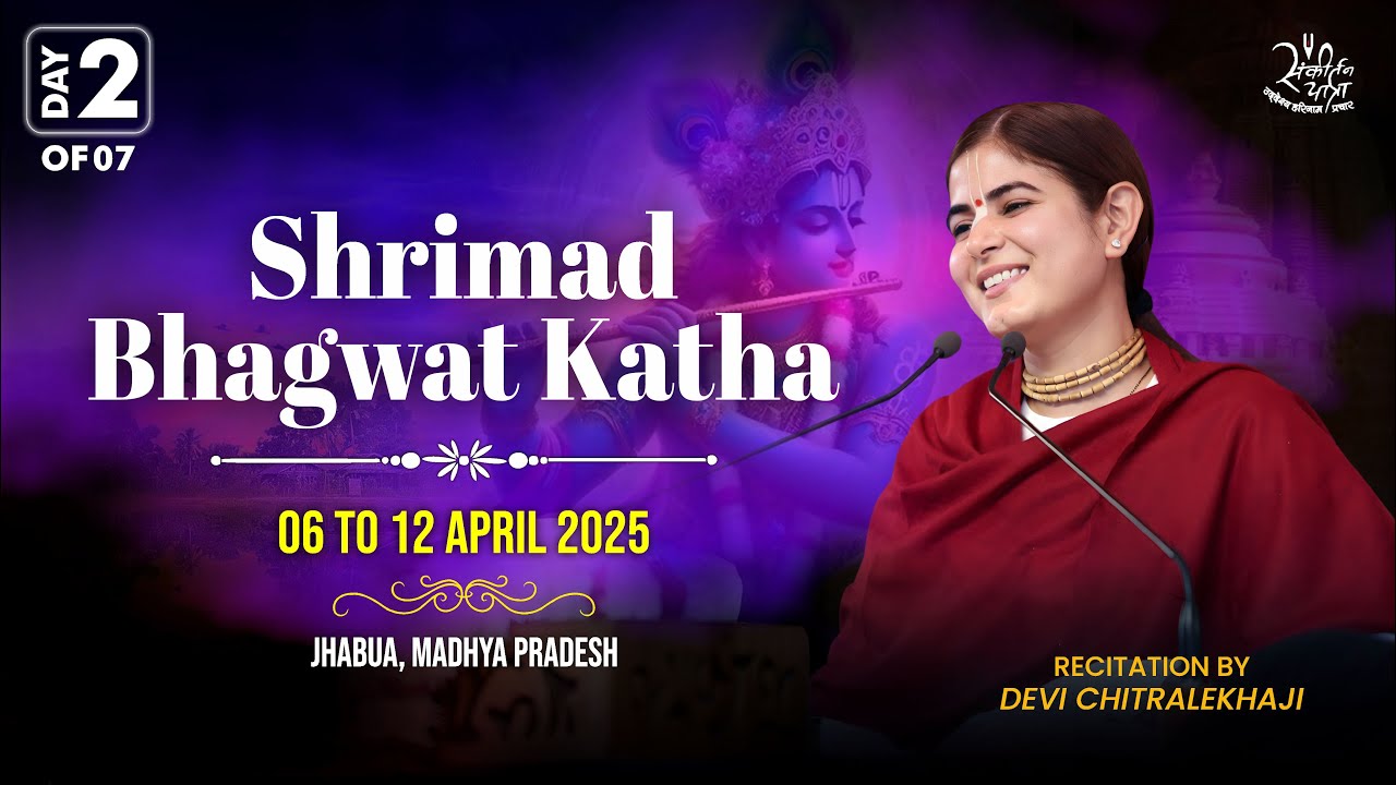Day 02/07 · Shrimad Bhagwat Katha · Jhabua MP · April 2025 · Devi Chitralekhaji · Sankirtan Yatra