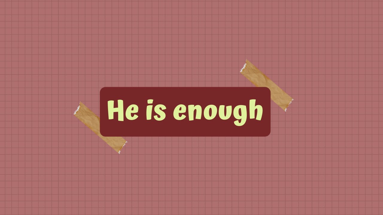 He is enough| lyrics | Hyles- Anderson college