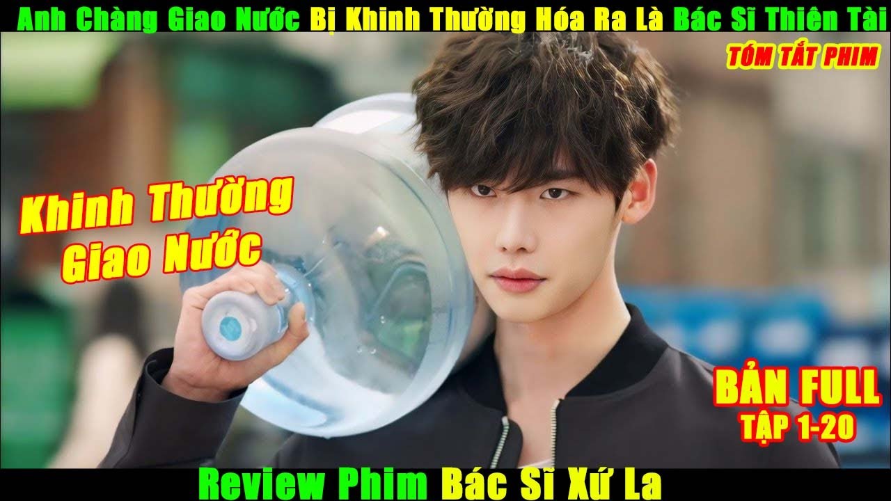 Chàng Trai Giao Nước Bí Mật Là Một Bác Sĩ Thiên Tài | Review Phim Hàn Bác Sĩ Xứ Lạ Full