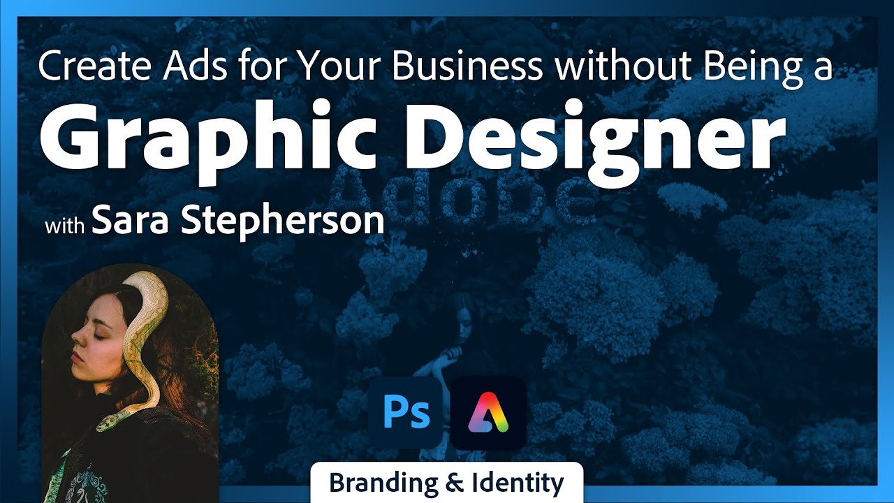 Designing Ads for Your Business in Adobe Express with Sara Stepherson