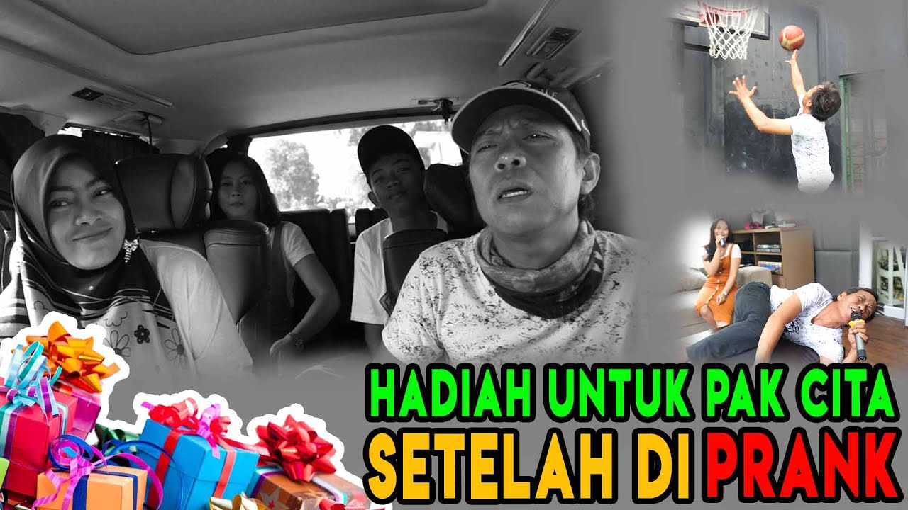 HADIAH UNTUK PAK CITA SETELAH DI PRANK