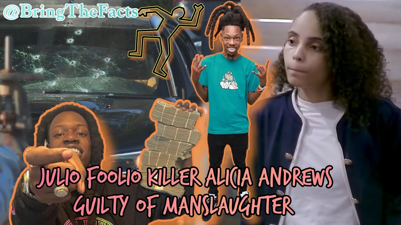 Julio Foolio killer Alicia Andrews found guilty of manslaughter 