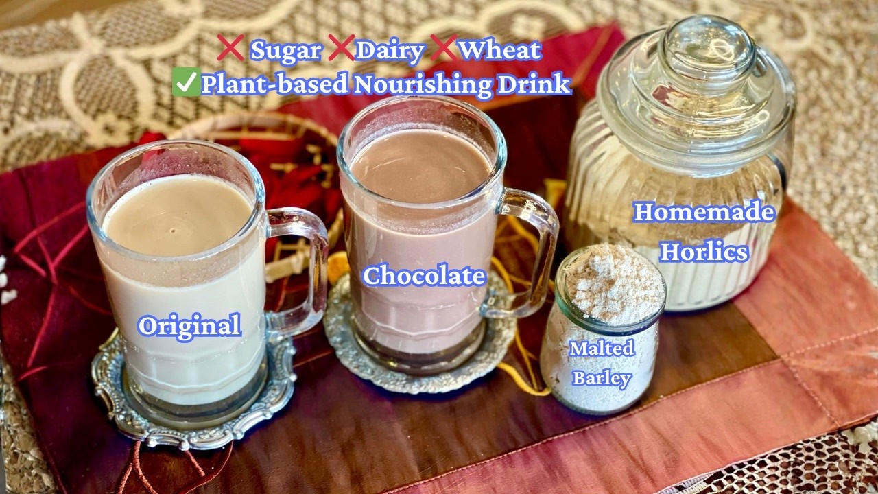 Homemade Vegan Horlics Powder - Original & Chocolate, No Sugar | Homemade Healthy Malted Drink