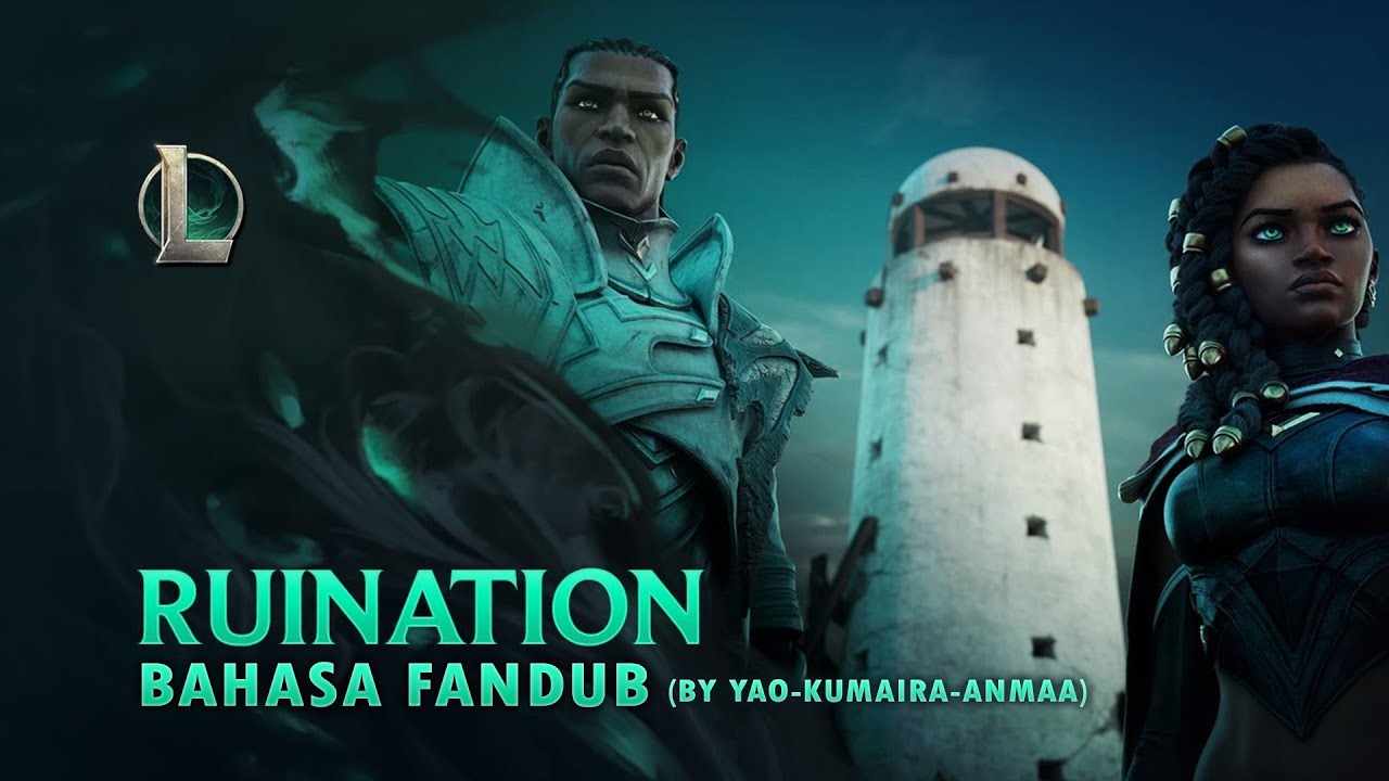 【VA FANDUB】|| League Of Legends: Ruination with Yaobobo & Anmaa