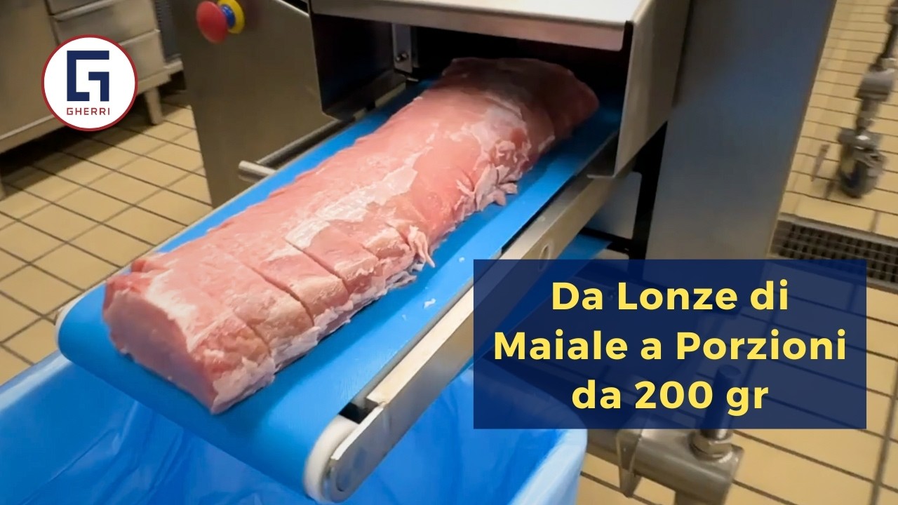 Da Lonze di Maiale intere a Porzioni da 200 gr | Porzionatrice Borncut | Sala Prove Gherri