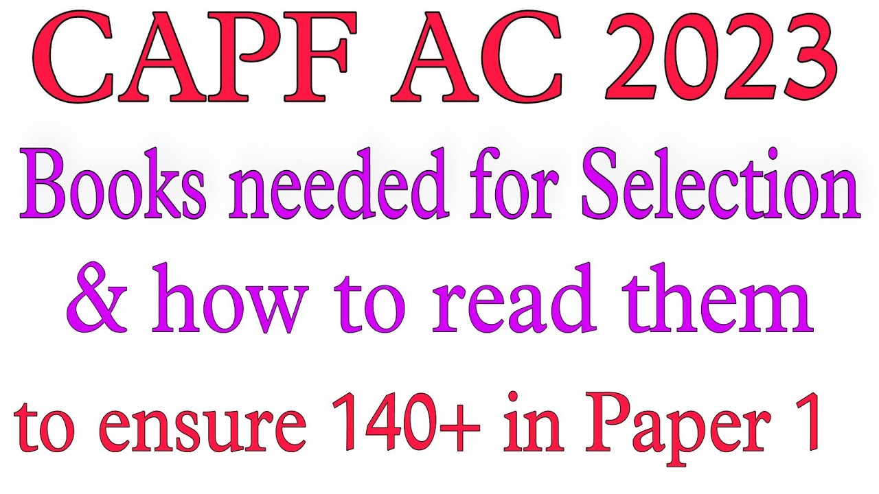 UPSC CAPF AC 2023 Complete Booklist for Paper 1