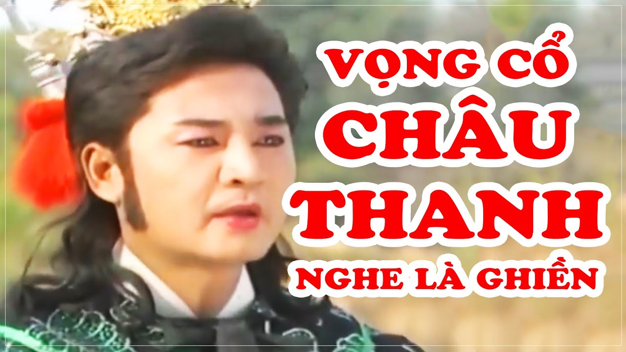 NS CHÂU THANH - Liên khúc VỌNG CỔ hay nhất (Phần 1) Vũ Linh, Ngọc Huyền, Thoại Mỹ, Thanh Thanh Tâm
