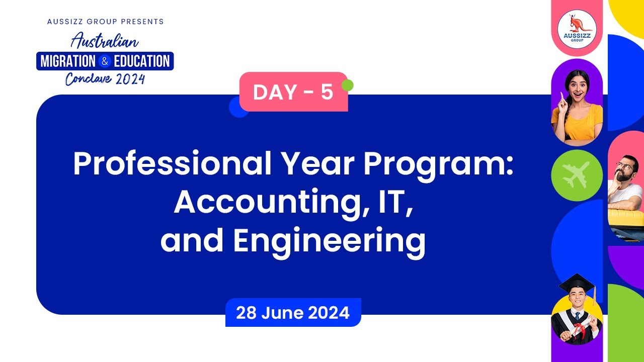 Professional Year Program: Accounting, IT and Engineering | Aussizz Conclave 4.0