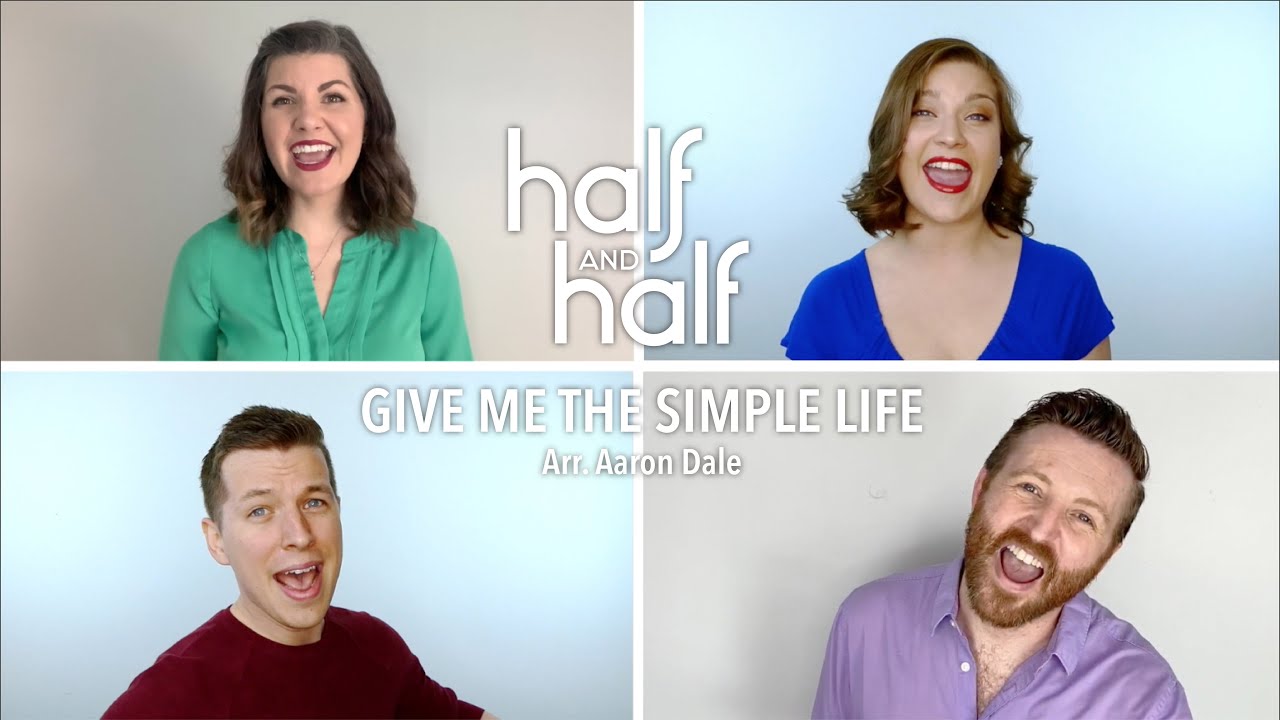 Give Me The Simple Life by Half and Half Quartet