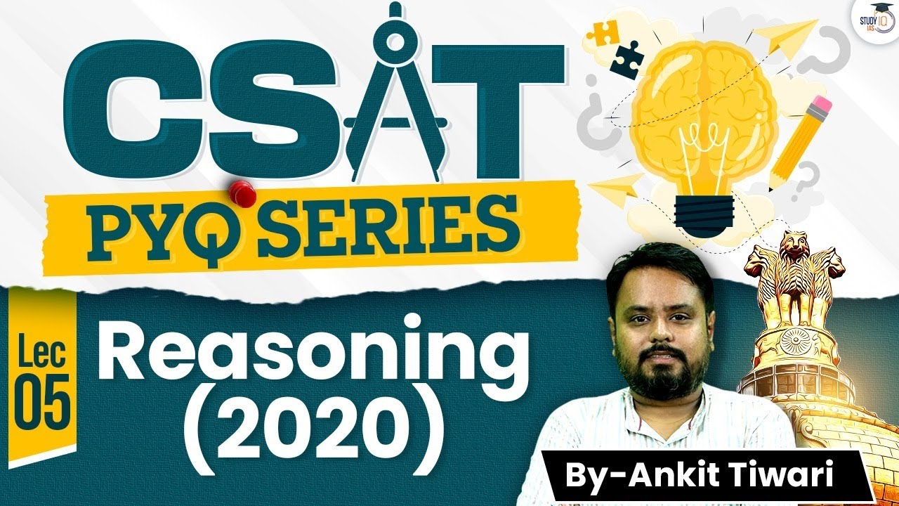 CSAT Reasoning 2020 | Previous Year Questions (PYQs) Explained | Lecture -05 | StudyIQ