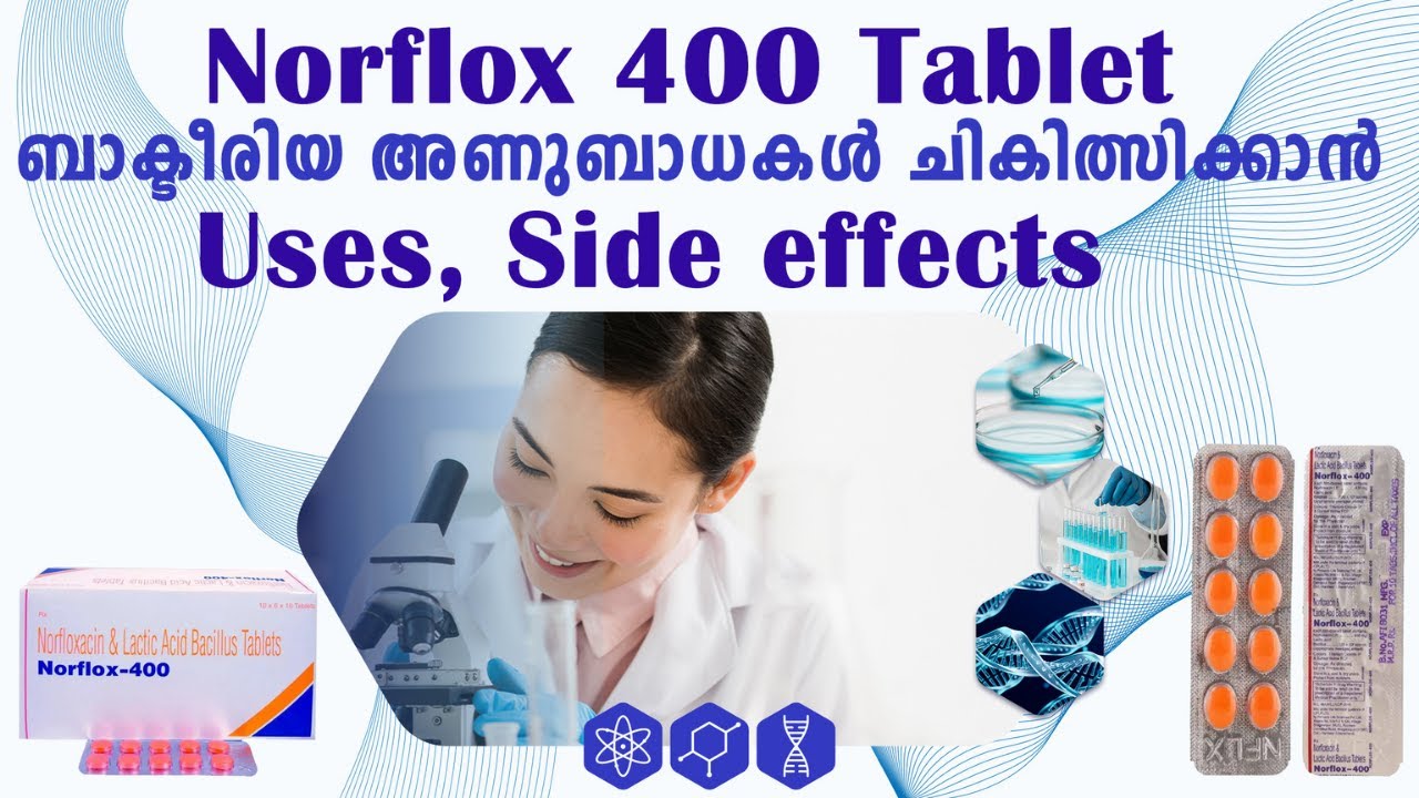 Norflox 400 Tablet | ബാക്ടീരിയ അണുബാധകൾ ചികിത്സിക്കാൻ #uses #sideeffects #malayalam #medicine #video