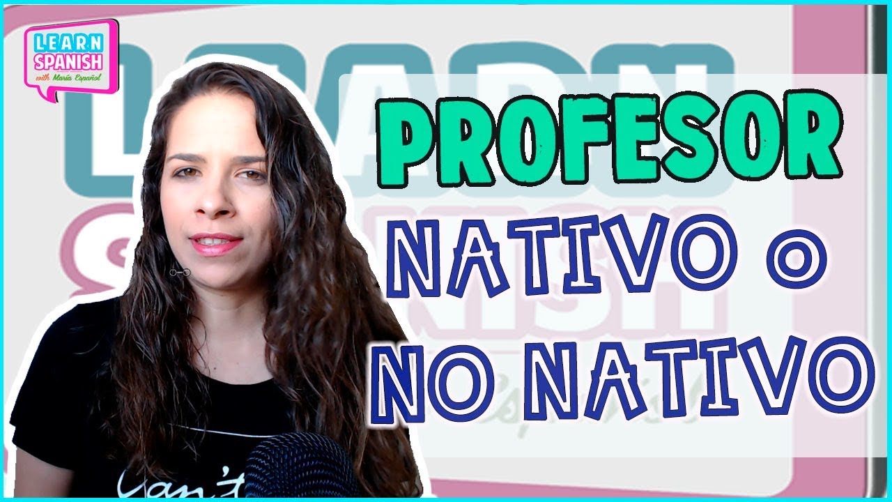 ¿Qué es MEJOR? ¿Profesores NATIVOS o no nativos? (con SUBTÍTULOS en español) || Aprender español