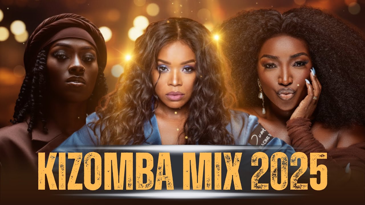 Kizomba Mix 2025 💞 As Divas da Kizomba &ndash; P&eacute;rola, Chelsea Dinorath, Anna Joyce & Grandes Sucessos