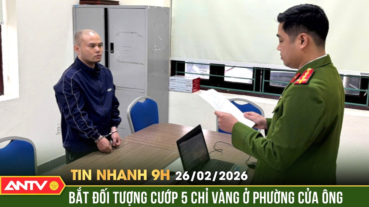 Tin nhanh 9h ngày 26/2: Gã đàn ông giả vờ mua vàng rồi ôm dây chuyền 5 chỉ bỏ chạy | ANTV
