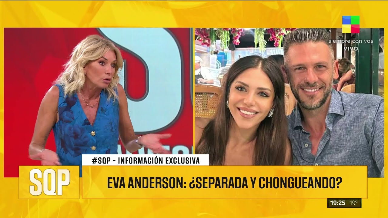 💣 EVANGELINA ANDERSON: ¿SEPARADA Y CHONGUEANDO?