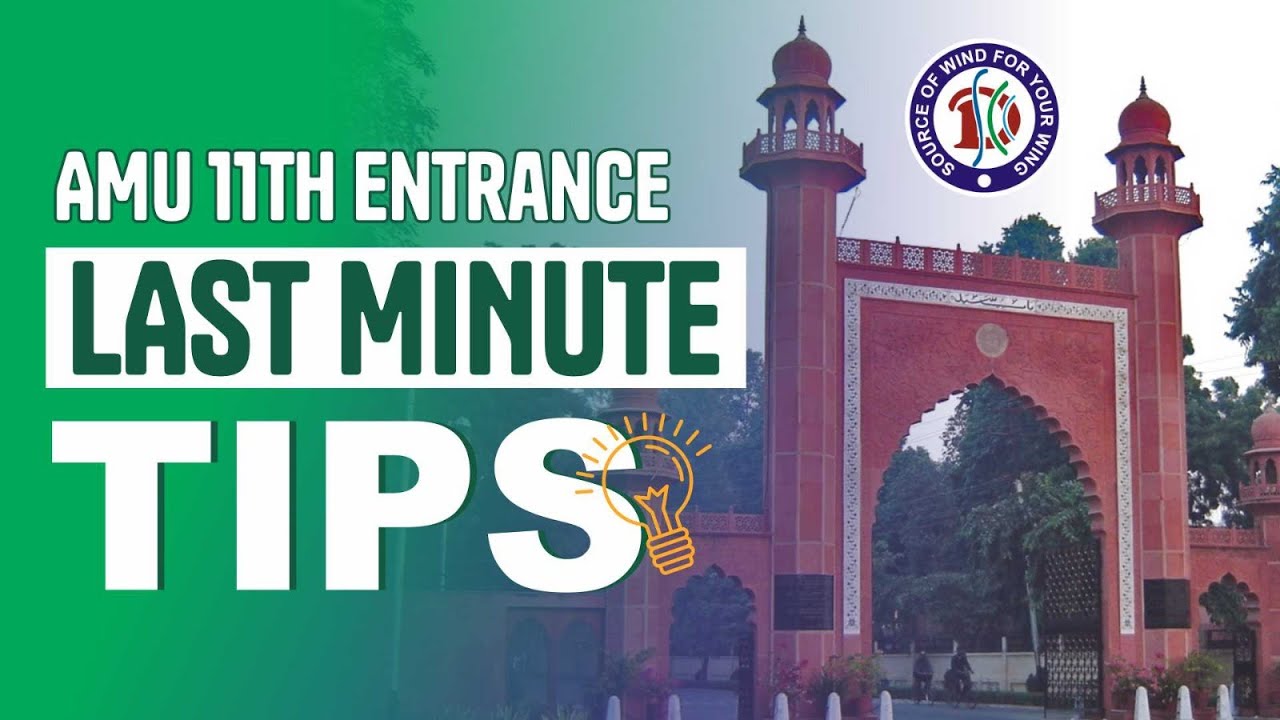 Last Minute Tips AMU 11 Entrance