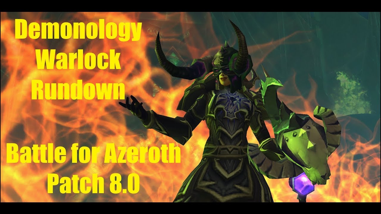 Demonology Warlock Rundown - BFA Patch 8.0